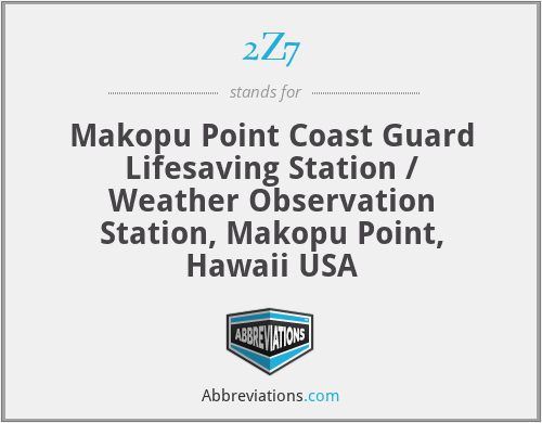 2Z7 - Makopu Point Coast Guard Lifesaving Station / Weather Observation Station, Makopu Point, Hawaii USA