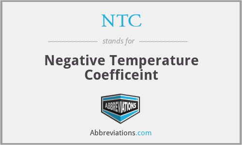 NTC - Negative Temperature Coefficeint