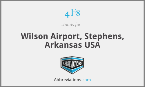 4F8 - Wilson Airport, Stephens, Arkansas USA