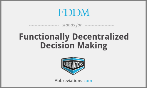FDDM - Functionally Decentralized Decision Making