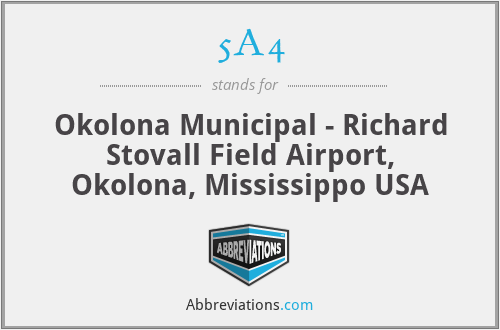 5A4 - Okolona Municipal - Richard Stovall Field Airport, Okolona, Mississippo USA