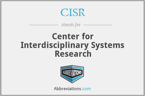 CISR - Center for Interdisciplinary Systems Research