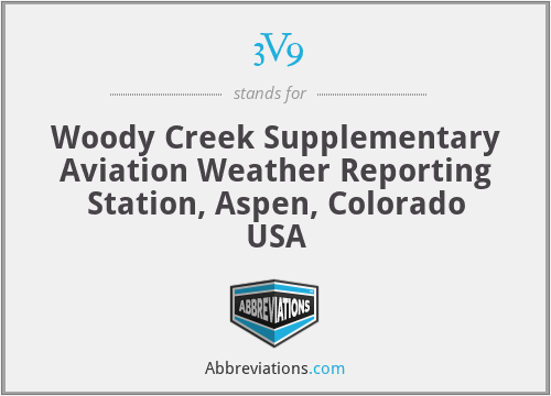 3V9 - Woody Creek Supplementary Aviation Weather Reporting Station, Aspen, Colorado USA