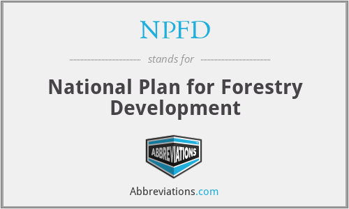 NPFD - National Plan for Forestry Development