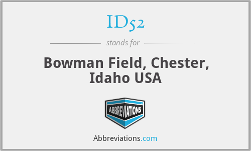 ID52 - Bowman Field, Chester, Idaho USA