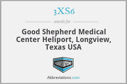 3XS6 - Good Shepherd Medical Center Heliport, Longview, Texas USA