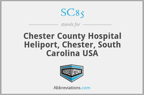 SC85 - Chester County Hospital Heliport, Chester, South Carolina USA