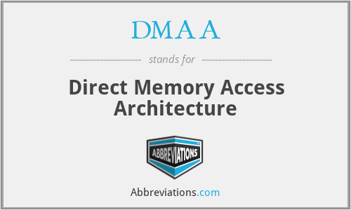 DMAA - Direct Memory Access Architecture
