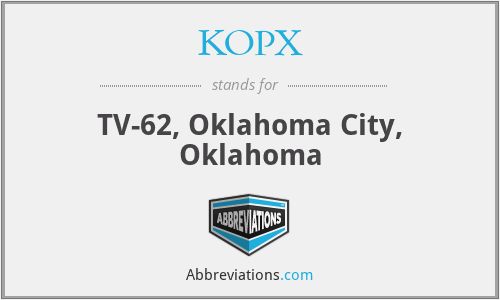 KOPX - TV-62, Oklahoma City, Oklahoma