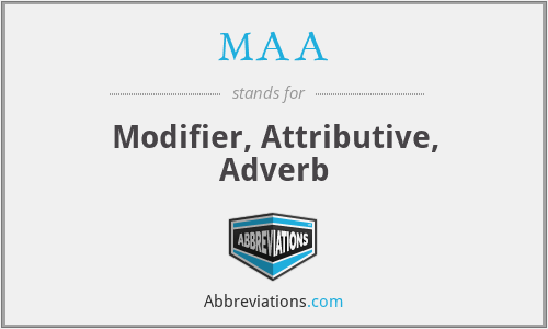 MAA - Modifier, Attributive, Adverb