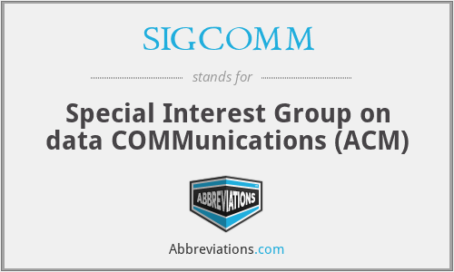 SIGCOMM - Special Interest Group on data COMMunications (ACM)