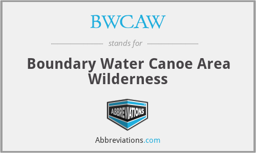 BWCAW - Boundary Water Canoe Area Wilderness