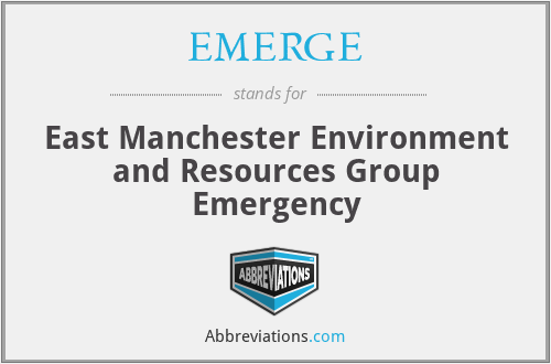 EMERGE - East Manchester Environment and Resources Group Emergency