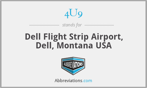 4U9 - Dell Flight Strip Airport, Dell, Montana USA
