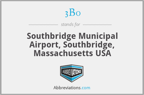 3B0 - Southbridge Municipal Airport, Southbridge, Massachusetts USA