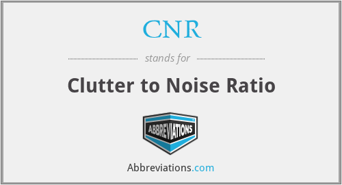 CNR - Clutter to Noise Ratio