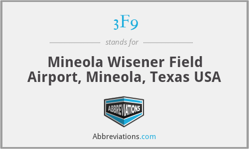 3F9 - Mineola Wisener Field Airport, Mineola, Texas USA