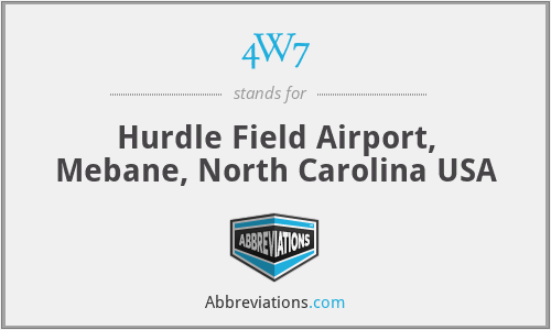 4W7 - Hurdle Field Airport, Mebane, North Carolina USA