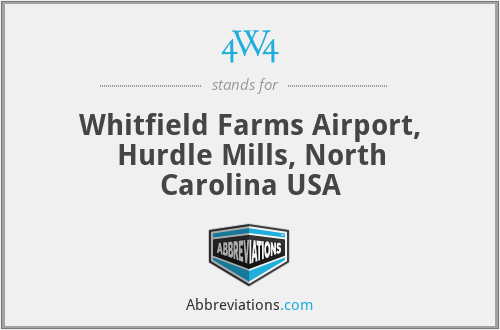 4W4 - Whitfield Farms Airport, Hurdle Mills, North Carolina USA