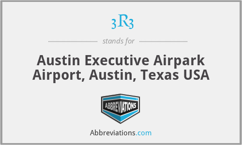 3R3 - Austin Executive Airpark Airport, Austin, Texas USA