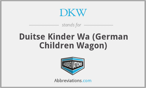 DKW - Duitse Kinder Wa (German Children Wagon)