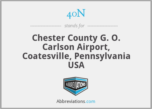 40N - Chester County G. O. Carlson Airport, Coatesville, Pennsylvania USA