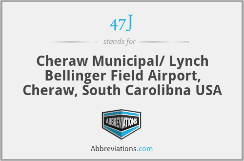47J - Cheraw Municipal/ Lynch Bellinger Field Airport, Cheraw, South Carolibna USA