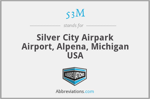 53M - Silver City Airpark Airport, Alpena, Michigan USA
