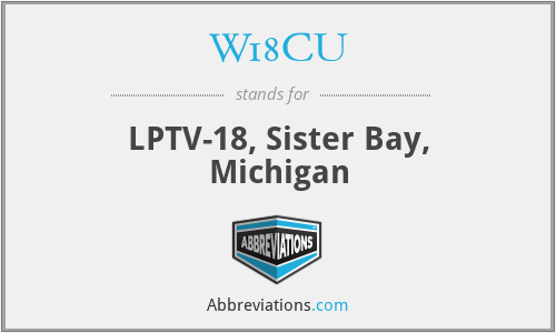 W18CU - LPTV-18, Sister Bay, Michigan