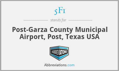 5F1 - Post-Garza County Municipal Airport, Post, Texas USA