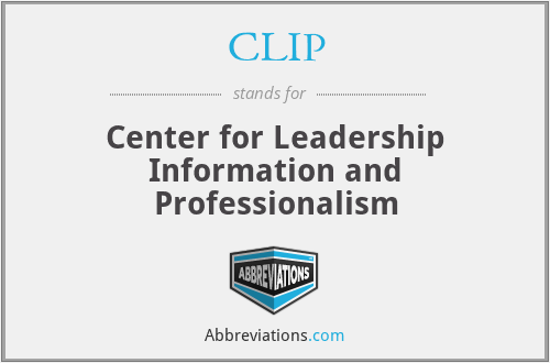 CLIP - Center for Leadership Information and Professionalism