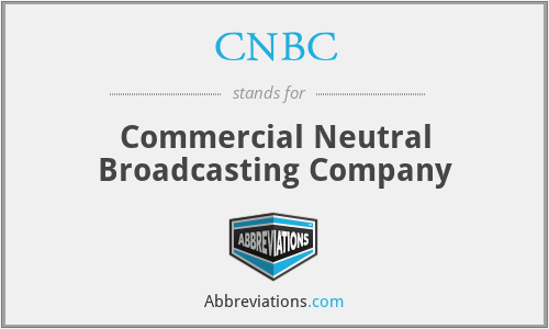 CNBC - Commercial Neutral Broadcasting Company
