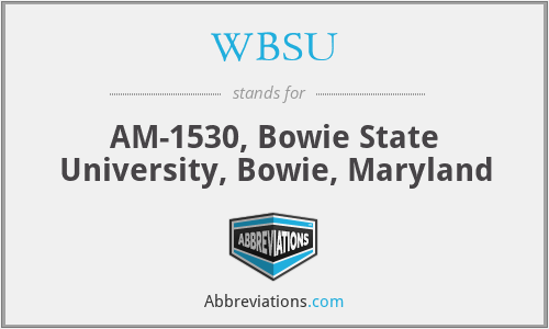 WBSU - AM-1530, Bowie State University, Bowie, Maryland