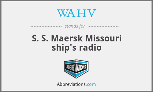WAHV - S. S. Maersk Missouri ship's radio