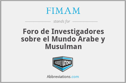 FIMAM - Foro de Investigadores sobre el Mundo Arabe y Musulman