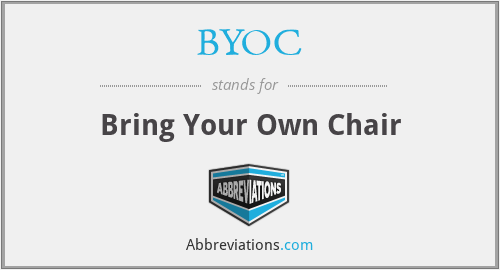 BYOC - Bring Your Own Chair