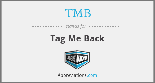 TMB - Tag Me Back