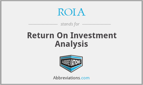 ROIA - Return On Investment Analysis