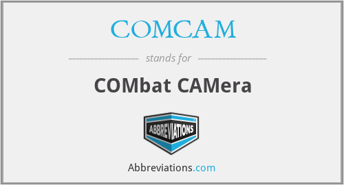 COMCAM - COMbat CAMera
