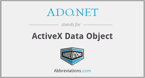 ADO.NET - ActiveX Data Object