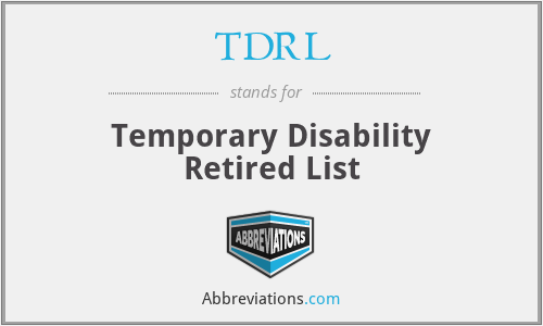 TDRL - Temporary Disability Retired List