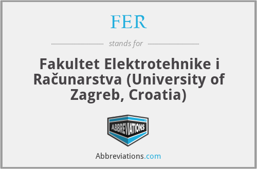 FER - Fakultet Elektrotehnike i Računarstva (University of Zagreb, Croatia)