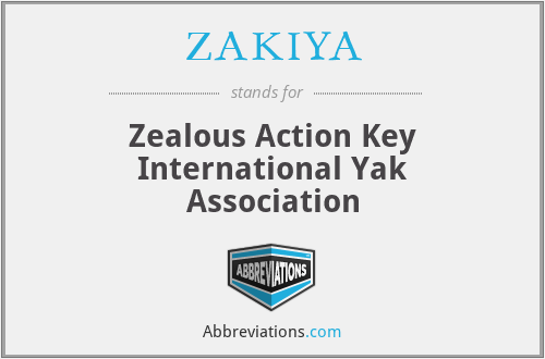 ZAKIYA - Zealous Action Key International Yak Association