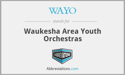 WAYO - Waukesha Area Youth Orchestras