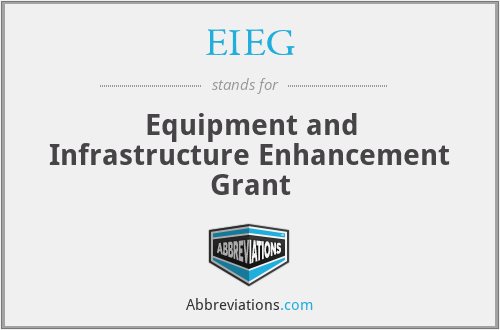 EIEG - Equipment and Infrastructure Enhancement Grant