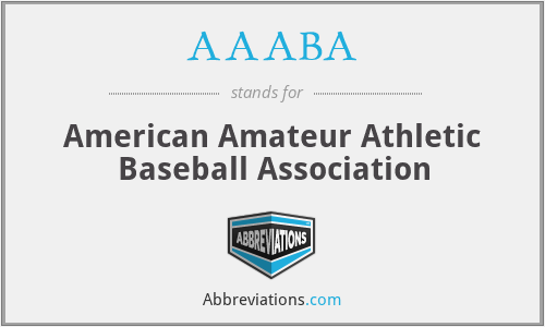 AAABA - American Amateur Athletic Baseball Association