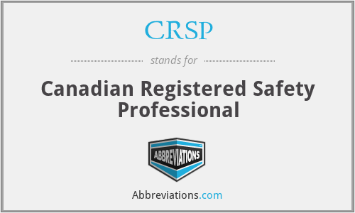 CRSP - Canadian Registered Safety Professional