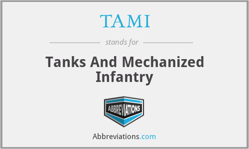 TAMI - Tanks And Mechanized Infantry