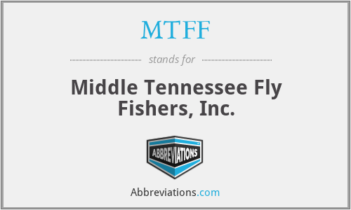 MTFF - Middle Tennessee Fly Fishers, Inc.