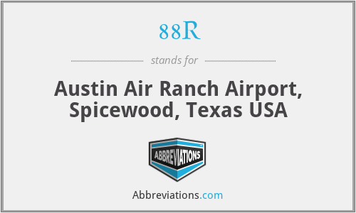 88R - Austin Air Ranch Airport, Spicewood, Texas USA